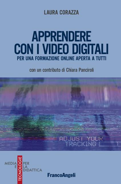 Apprendere con i video digitali. Per una formazione online aperta a tutti - Laura Corazza - copertina