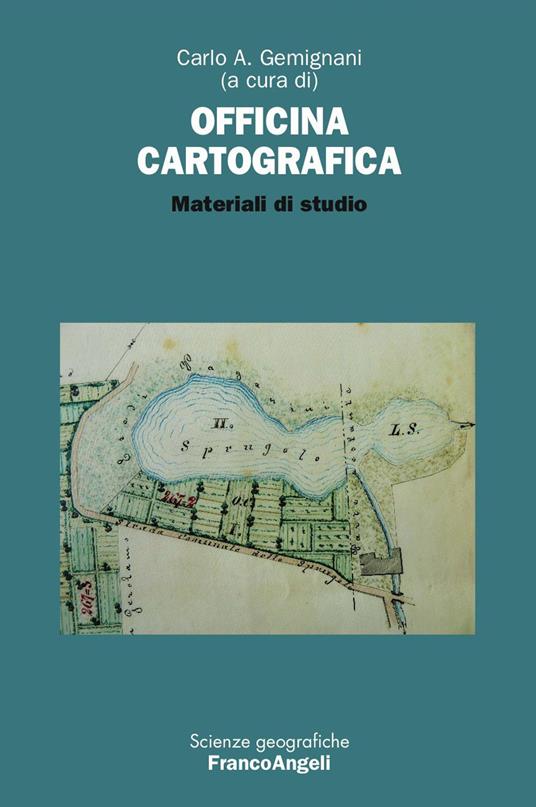 Officina cartografica. Materiali di studio - Carlo Alberto Gemignani - ebook