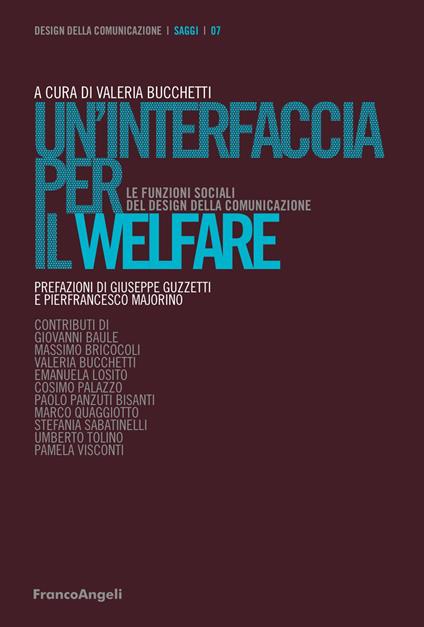 Un' interfaccia per il welfare. Le funzioni sociali del design della comunicazione - Valeria Luisa Bucchetti - ebook