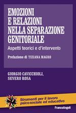 Emozioni e relazioni nella separazione genitoriale. Aspetti teorici e d'intervento