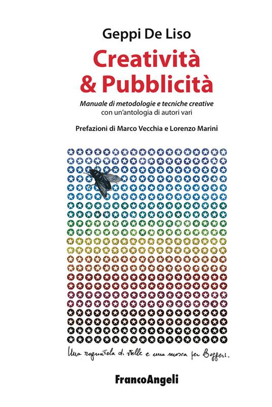 Creatività & pubblicità. Manuale di metodologie e tecniche creative. Con un'antologia di autori vari - Geppi De Liso - ebook
