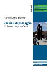 Pensieri di paesaggio. Un itinerario lungo vent'anni