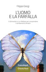 L' uomo e la farfalla. 6 domande su cui riflettere per comprendere i cambiamenti climatici