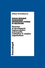 Human resource management information systems in healthcare. Processes of development, inplementation and benefits realization in complex organizations