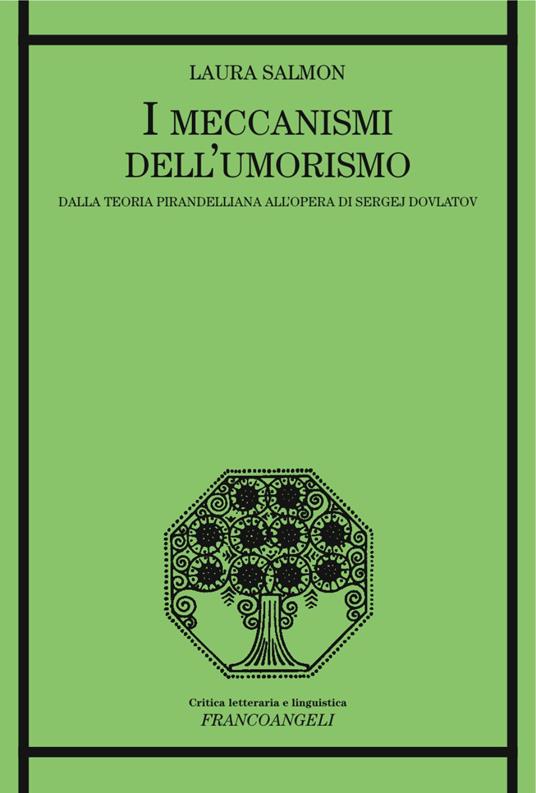I meccanismi dell'umorismo. Dalla teoria pirandelliana all'opera di Sergej Dovlatov - Laura Salmon - copertina