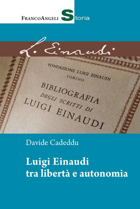 Luigi Einaudi tra libertà e autonomia - Davide Cadeddu - copertina