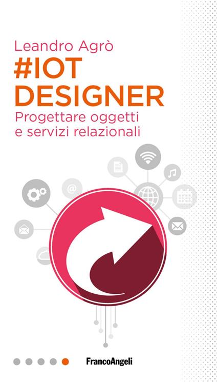 #IoT designer. Progettare oggetti e servizi relazionali - Leandro Agrò - copertina