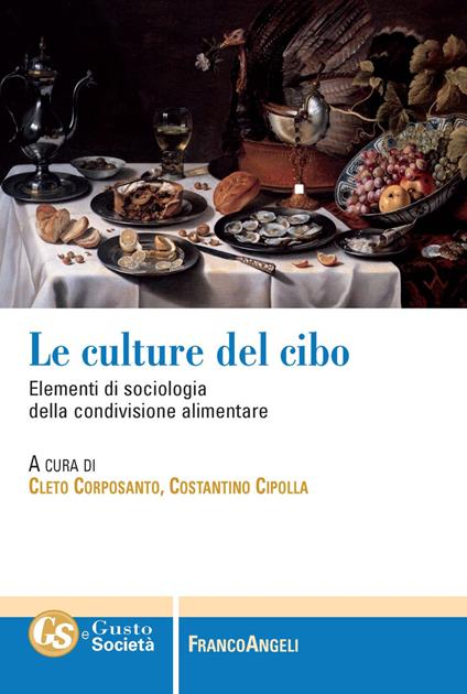Le culture del cibo. Elementi di sociologia della condivisione alimentare - copertina