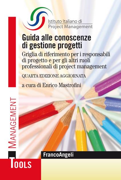 Guida alle conoscenze di gestione progetti. Griglia di riferimento per i responsabili di progetto e per gli altri ruoli professionali di project management - copertina