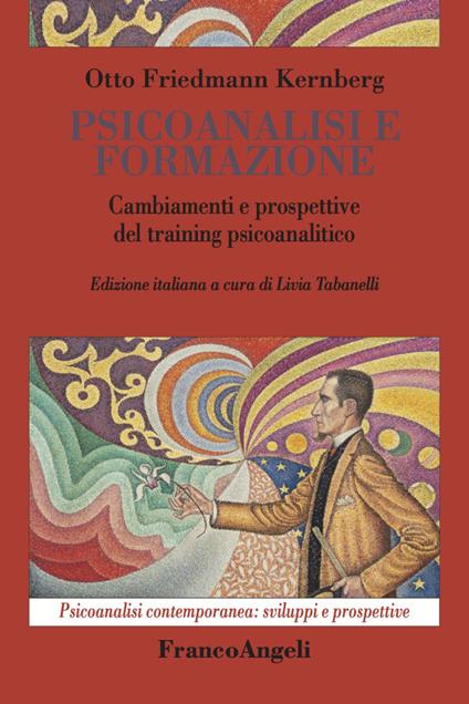 Psicoanalisi e formazione. Cambiamenti e prospettive del training psicoanalitico - Otto F. Kernberg - copertina