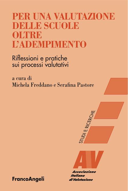 Per una valutazione delle scuole oltre l'adempimento. Riflessioni e pratiche sui processi valutativi - Michela Freddano,Serafina Pastore - ebook