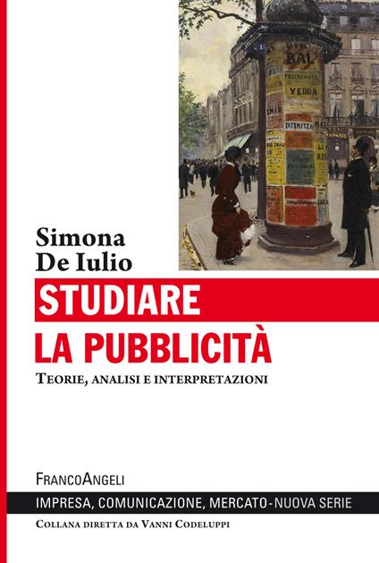 Studiare la pubblicità. Teorie, analisi e interpretazioni - Simona De Iulio - ebook