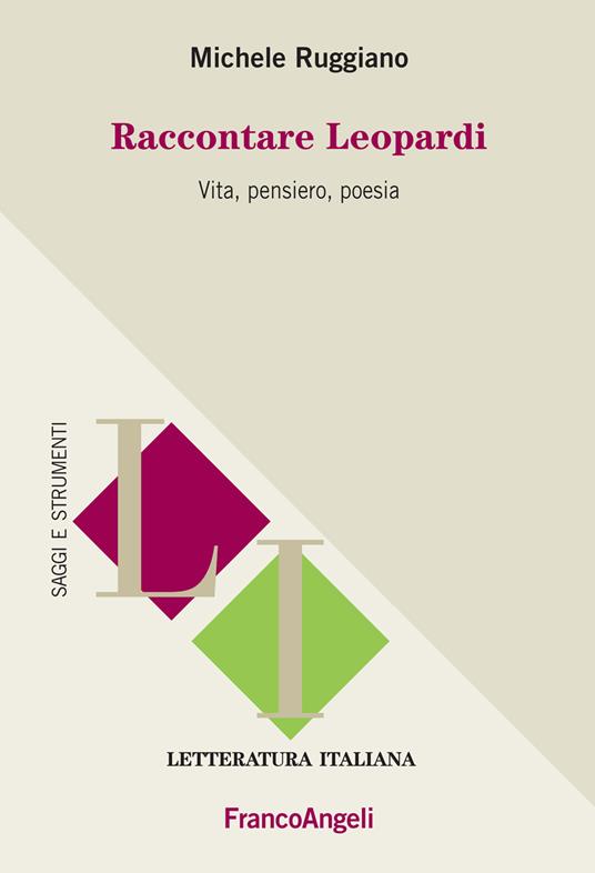 Raccontare Leopardi. Vita, pensiero, poesia - Michele Ruggiano - ebook