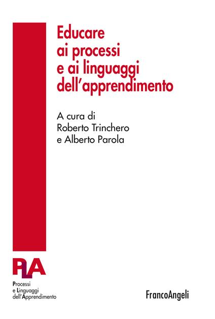Educare ai processi e ai linguaggi dell'apprendimento - Alberto Parola,Roberto Trinchero - ebook