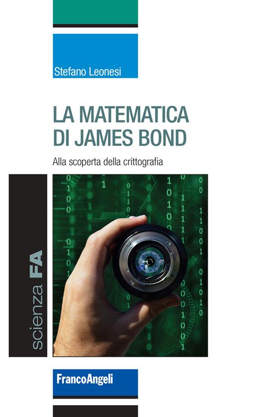 La matematica di James Bond. Alla scoperta della crittografia - Stefano Leonesi - ebook