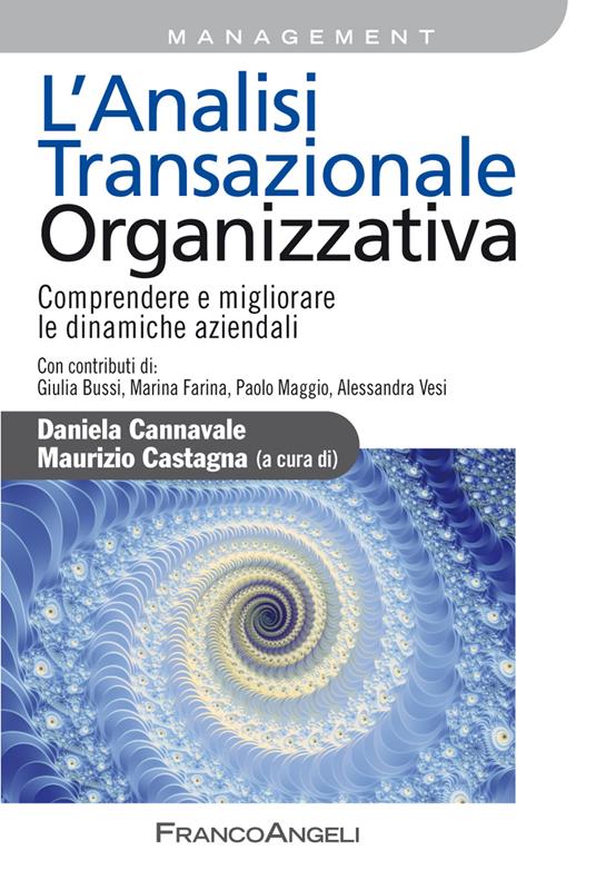 L' analisi transazionale organizzativa. Comprendere e migliorare le dinamiche aziendali - Daniela Cannavale,Maurizio Castagna - ebook