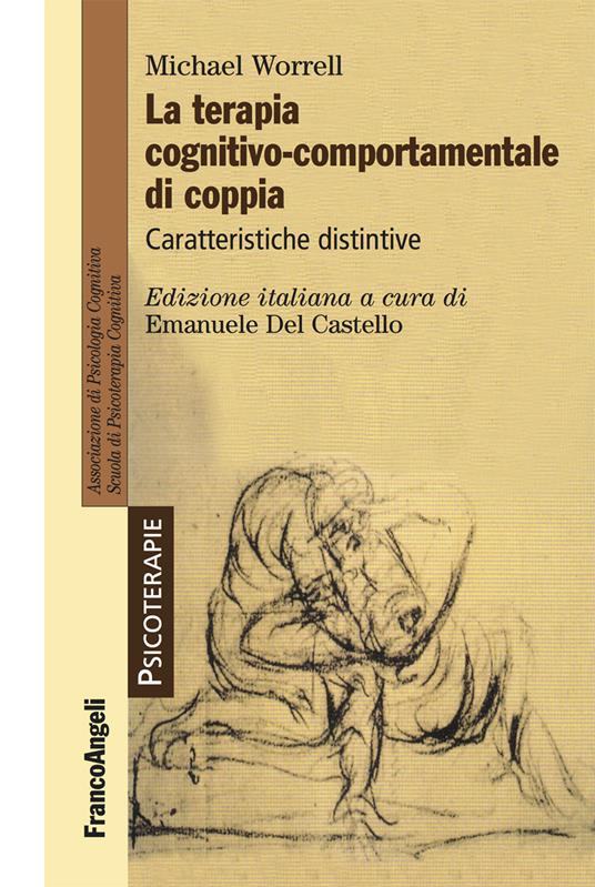 La terapia cognitivo-comportamentale di coppia. Caratteristiche distintive - Michael Worrell,Emanuele Del Castello - ebook
