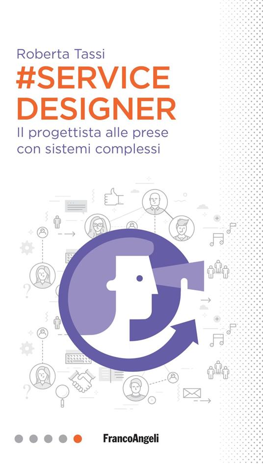 #Service designer. Il progettista alle prese con sistemi complessi - Roberta Tassi - copertina