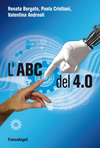 L' ABC del 4.0 - Valentina Andreoli,Renata Borgato,Paola Cristiani - copertina