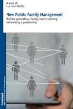 New public family management. Welfare generativo, family mainstreaming, networking e partnership