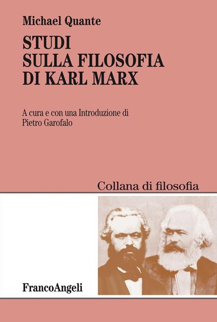 Studi sulla filosofia di Karl Marx - Michael Quante - copertina