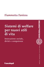 Sistemi di welfare per nuovi stili di vita. Innovazione sociale, diritti e competenze