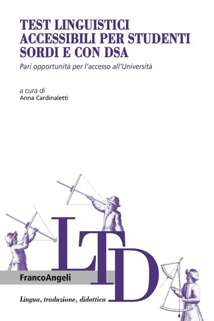 Test linguistici accessibili per studenti sordi e con DSA. Pari opportunità per l'accesso all'università - copertina