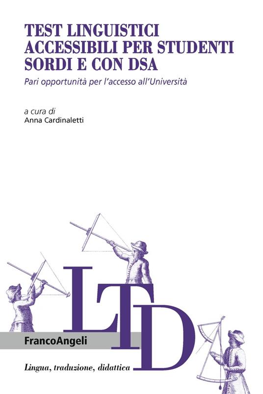 Test linguistici accessibili per studenti sordi e con DSA. Pari opportunità per l'accesso all'università - copertina