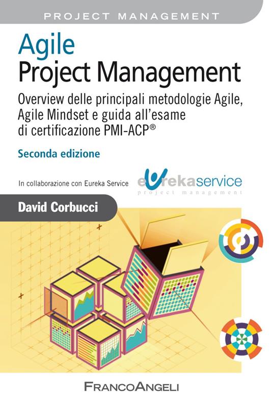 Agile Project Management. Overview delle principali metodologie Agile, Agile Mindset e guida all'esame di certificazione PMI-ACP® - David Corbucci - copertina