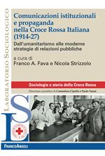 Comunicazioni istituzionali e propaganda nella Croce Rossa Italiana (1914-27). Dall'umanitarismo alle moderne strategie di relazioni pubbliche