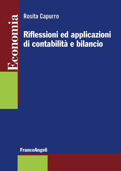 Riflessioni ed applicazioni di contabilità e bilancio - Rosita Capurro - copertina