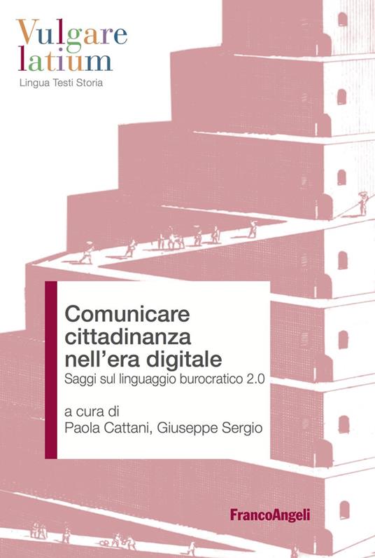 Comunicare cittadinanza nell'era digitale. Saggi sul linguaggio burocratico 2.0 - copertina