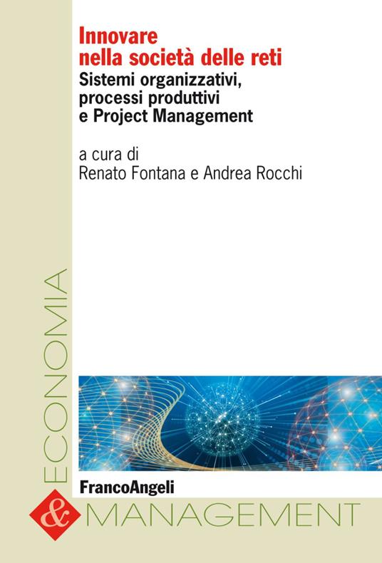 Innovare nella società delle reti. Sistemi organizzativi, processi produttivi e project management - copertina