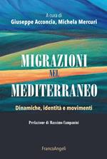 Migrazioni nel Mediterraneo. Dinamiche, identità e movimenti