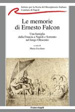 La memorie di Ernesto Falcon. Una famiglia dalla Francia a Napoli e Sorrento nel lungo Ottocento