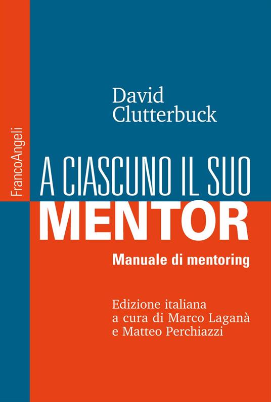 A ciascuno il suo mentor. Manuale di mentoring - David Clutterbuck - copertina