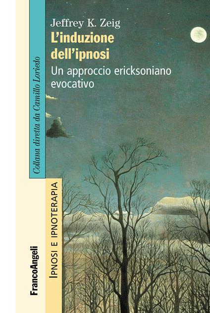 L' induzione dell'ipnosi. Un approccio ericksoniano evocativo - Jeffrey K. Zeig - ebook
