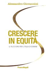 Crescere in equità. Il filo d'oro per l'Italia di domani