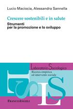 Crescere sostenibili e in salute. Strumenti per la promozione e lo sviluppo