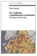 Ict, resilienza e pianificazione urbanistica. Per adattare le città al clima
