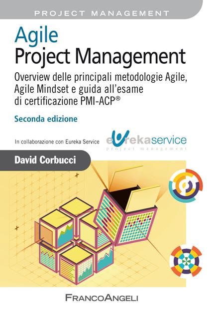 Agile project management. Overview delle principali metodologie Agile, Agile Mindset e guida all'esame di certificazione PMI-ACP® - David Corbucci - ebook