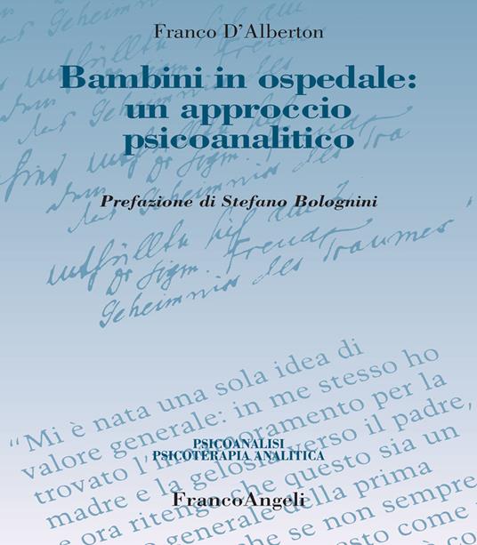 Bambini in ospedale: un approccio psicoanalitico - Franco D'Alberton - ebook