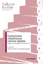 Comunicare cittadinanza nell'era digitale. Saggi sul linguaggio burocratico 2.0