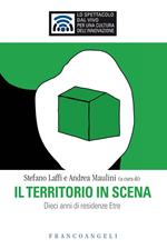 Il territorio in scena. Dieci anni di residenze Etre