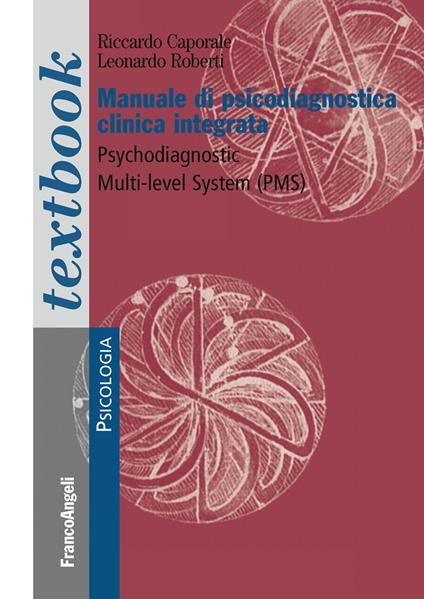 Manuale di psicodiagnostica clinica integrata. Psychodiagnostic Multi-Level System (PMS) - Riccardo Caporale,Leonardo Roberti - ebook