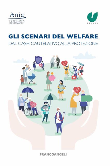 Gli scenari del welfare. Dal cash cautelativo alla protezione. Finalizzare il risparmio per ridurre le disuguaglianze - copertina