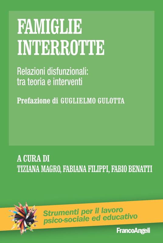 Famiglie interrotte. Relazioni disfunzionali: tra teoria e interventi - copertina