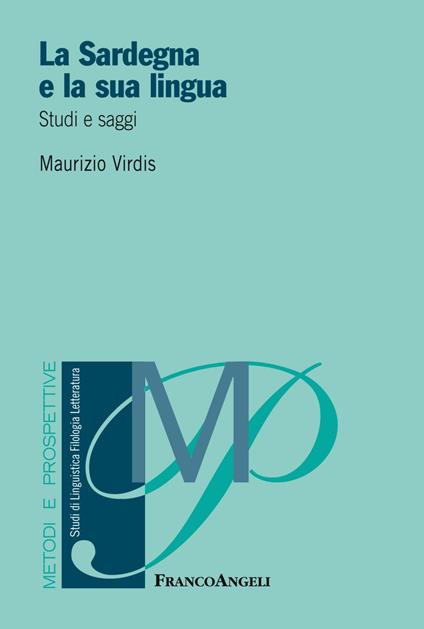 La Sardegna e la sua lingua. Studi e saggi - Maurizio Virdis - copertina