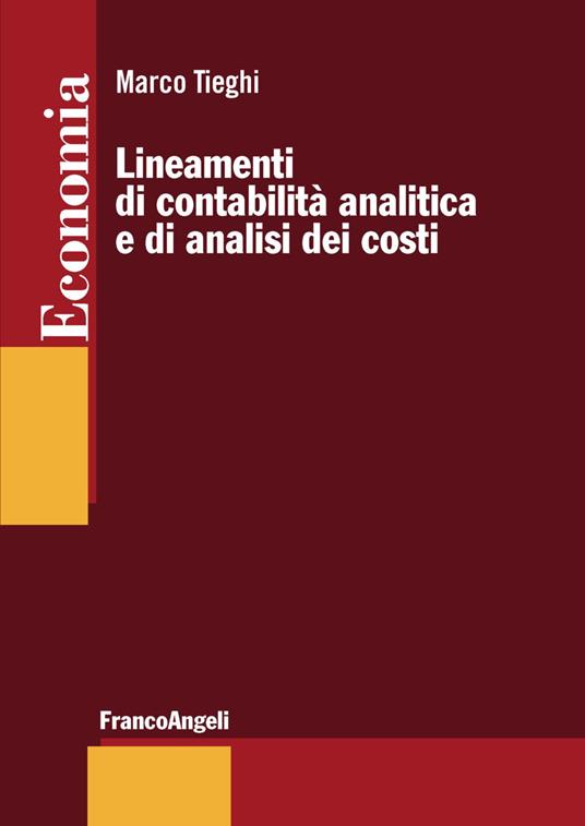 Lineamenti di contabilità  analitica e di analisi dei costi - Marco Tieghi - copertina