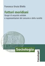 Fattori meridiani. Gruppi di acquisto solidale e rappresentazioni del consumo e della ruralità